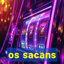 os sacans